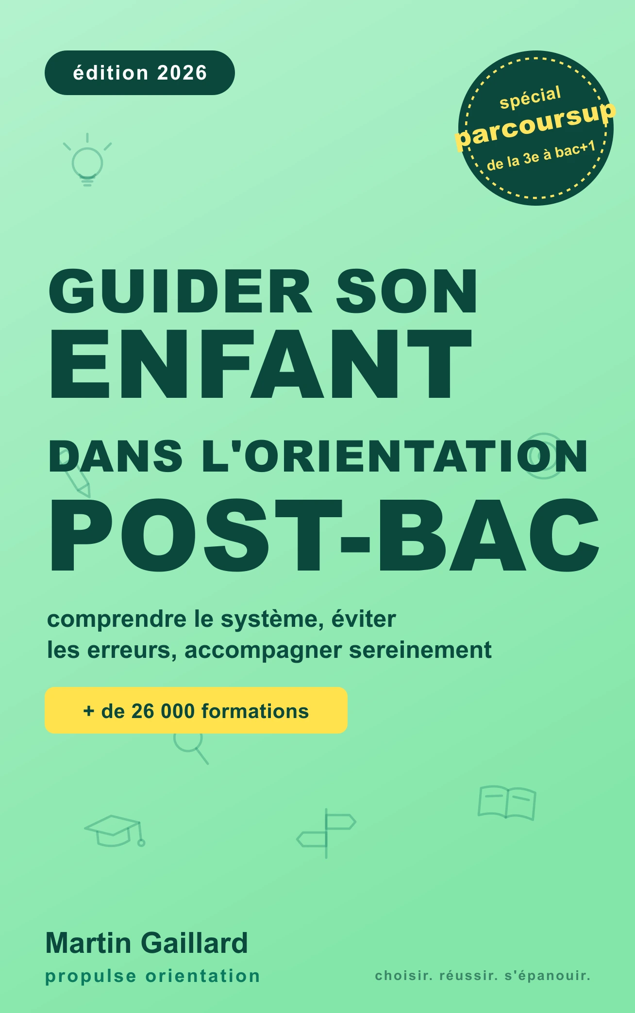 Couverture du livre Guider son enfant dans l'orientation post-bac - Martin Gaillard